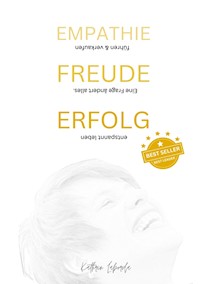 EMPATHIE FREUDE ERFOLG - EINE FRAGE ÄNDERT ALLES - Kathrin Laborda - ebook