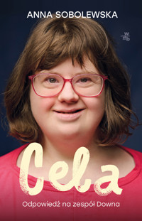 Cela. Odpowiedź na zespół Downa - Anna Sobolewska - książka