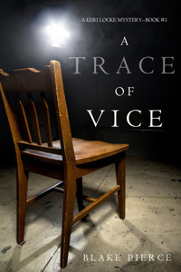A Trace of Vice (a Keri Locke Mystery--Book #3) - Blake Pierce - ebook