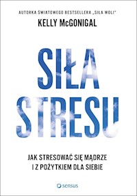 Siła stresu - Kelly McGonigal - książka