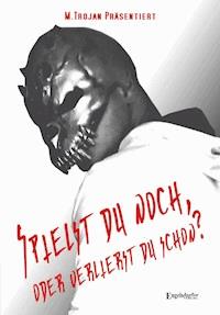 Spielst du noch, oder verlierst du schon? - m.trojan - ebook