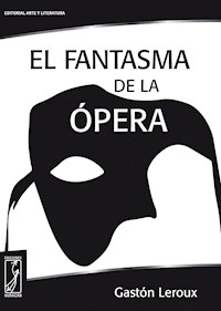 El fantasma de la Ópera - Gaston Leroux - ebook