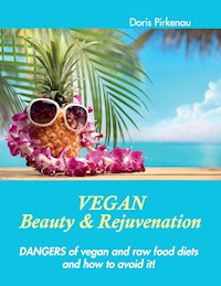 Vegan Beauty & Rejuvenation - Doris Pirkenau - ebook