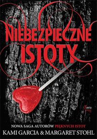 Niebezpieczne istoty - Garcia Kami, Stohl Margaret - książka