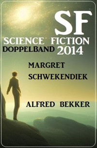 Science Fiction Doppelband 2014 - Alfred Bekker - ebook