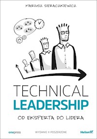 Technical Leadership Od eksperta do lidera - Sieraczkiewicz Mariusz - książka