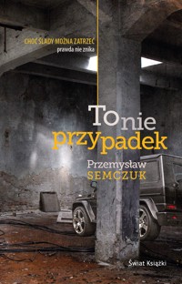 To nie przypadek - Przemysław Semczuk - książka
