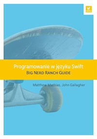 Programowanie w języku Swift - Mathias Matthew, Gallagher John - książka