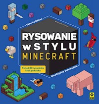 Rysowanie w stylu Minecraft Nieoficjalny przewodnik - Nenan Yann Le - książka