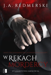 W rękach mordercy. Seria W towarzystwie zabójców. Tom 6 - Redmerski J.A. - ebook + książka