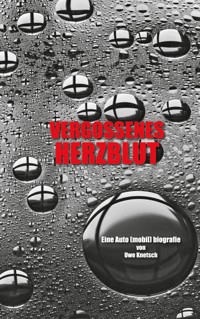 Vergossenes Herzblut - Uwe Knetsch - ebook