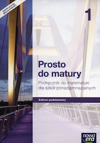 Prosto do matury 1 Podręcznik Zakres podstawowy - Anrek Maciej, Belka Krzysztof, Grabowski Piotr - książka