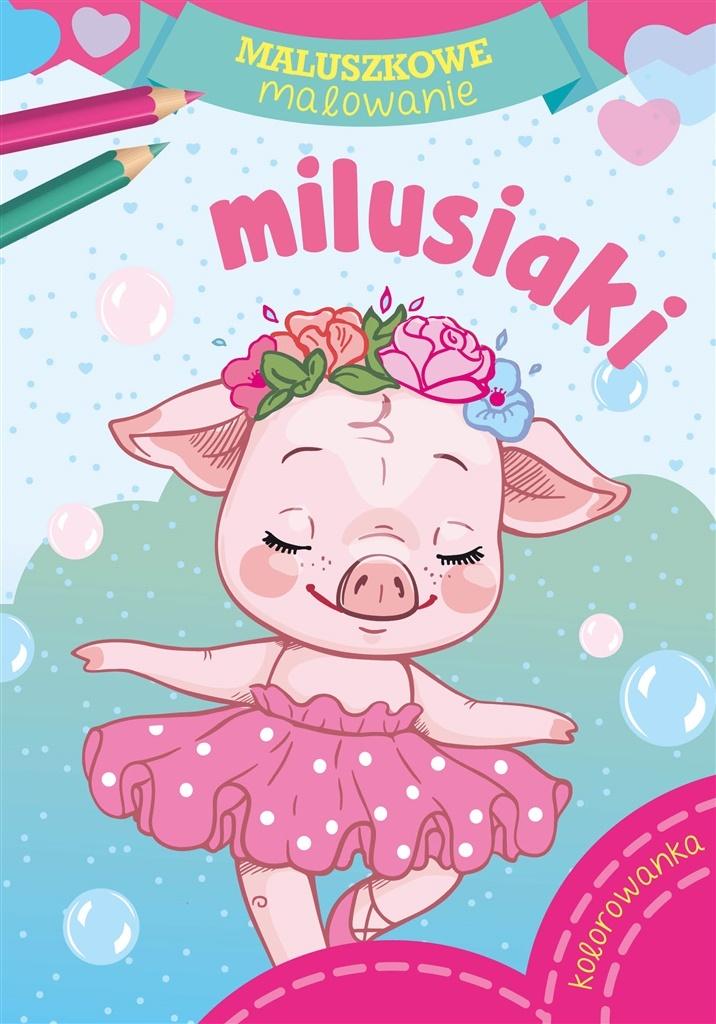 Maluszkowe malowanie. Milusiaki - Wydawnictwo Skrzat - książka