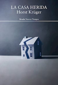 La casa herida - Horst Krüger - ebook
