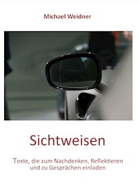 Sichtweisen - Michael Weidner - ebook