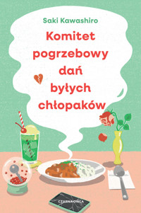 Komitet pogrzebowy dań byłych chłopaków - Saki Kawashiro - ebook + audiobook + książka