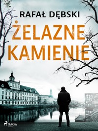 Żelazne kamienie - Rafał Dębski - ebook + audiobook