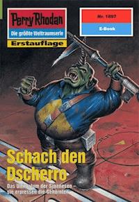 Perry Rhodan 1897: Schach den Dscherro - Arndt Ellmer - ebook