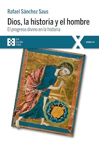 Dios, la historia y el hombre - Rafael Sánchez Saus - ebook
