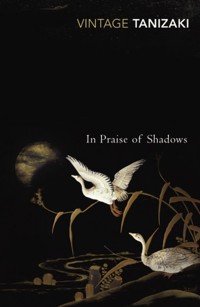 In Praise of Shadows - Tanizaki Jun'ichirō - książka