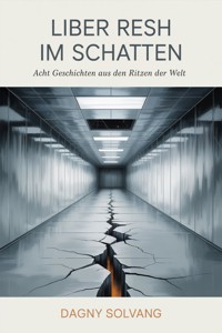 Liber Resh im Schatten - Dagny Solvang - ebook
