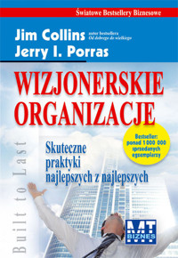 Wizjonerskie organizacje - Collins Jim, Porras Jerry - książka