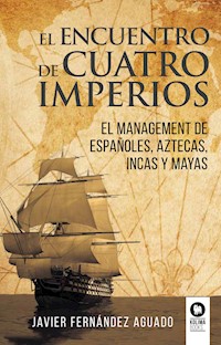 El encuentro de cuatro imperios - Javier Fernández Aguado - ebook
