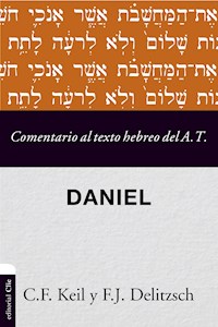 Comentario al texto hebreo del Antiguo Testamento - Daniel - Carl Friedrich Keil - ebook