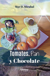 Tomates, pan y chocolate - Mar D. Mirabal - ebook