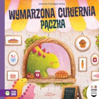 Czytam dziecku codziennie. Wymarzona cukiernia Pączka - Katarzyna Pruszkowska-Sokalla - książka