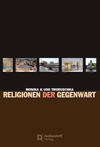 Religionen der Gegenwart - Monika Tworuschka - ebook