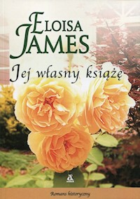 Jej własny książę - Eloisa James - książka