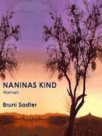 NANINAS KIND - Bruni Sadler - ebook