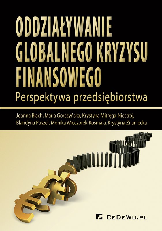 Okładka:Oddziaływanie globalnego kryzysu finansowego. Perspektywa przedsiębiorstwa 