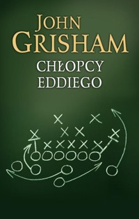 Chłopcy Eddiego - John Grisham - książka