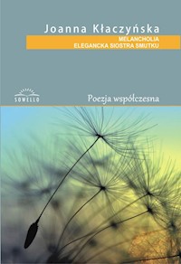 Melancholia elegancka siostra smutku - Kłaczyńska Joanna - książka