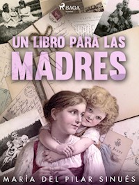 Un libro para las madres - María del Pilar Sinués - ebook