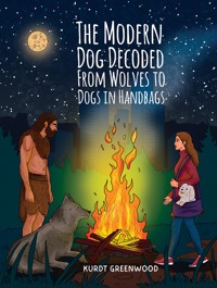 The Modern Dog Decoded: From Wolves to Dogs in Handbags - Ajee Johannes De Klerk - ebook