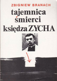 Tajemnica śmierci księdza Zycha - Zbigniew Branach - ebook