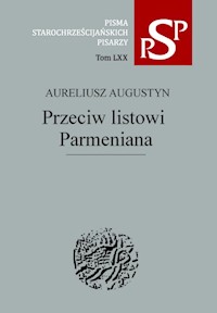 Przeciw listowi Parmeniana - Aureliusz Augustyn - książka