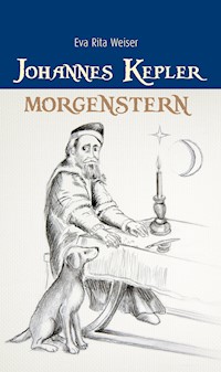 Johannes Kepler: Morgenstern - Eva Rita Weiser - ebook