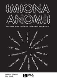 Imiona anomii. Literatura wobec doświadczenia stanu wyjątkowego - Piotr Sadzik - książka