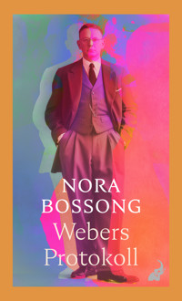 Webers Protokoll - nora  bossong - ebook