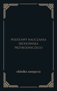 Podstawy nauczania środowiska przyrodniczego - redakcja Wiesław Stawiński - ebook