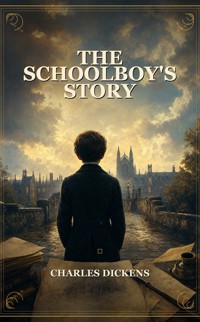The Schoolboy's Story - Dickens Charles - ebook