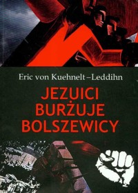 Jezuici burżuje bolszewicy - Kuehnelt-Leddihn Eric - książka