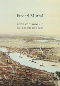 Poemat O Rodanie w XII Pieśniach - Mistral Frederi - książka
