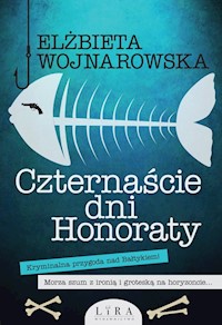 Czternaście dni Honoraty - Elżbieta Wojnarowska - ebook + audiobook + książka