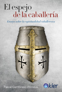 El espejo de la caballería - Pascal Gambirasio D'asseux - ebook