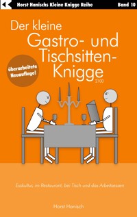 Der kleine Gastro- und Tischsitten-Knigge 2100 - Horst Hanisch - ebook